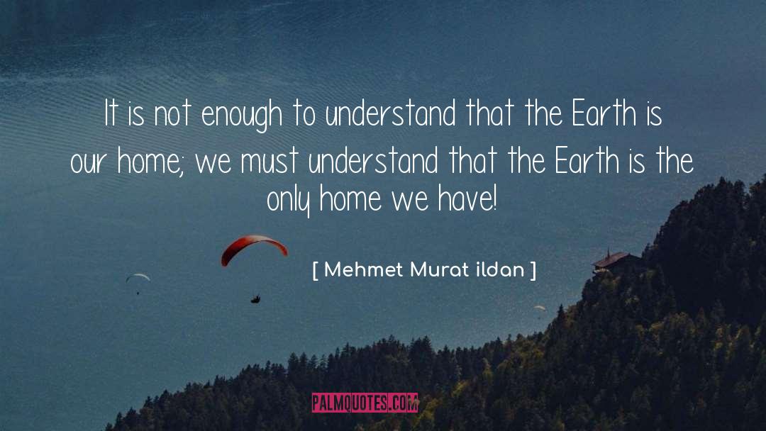 Earth Day quotes by Mehmet Murat Ildan