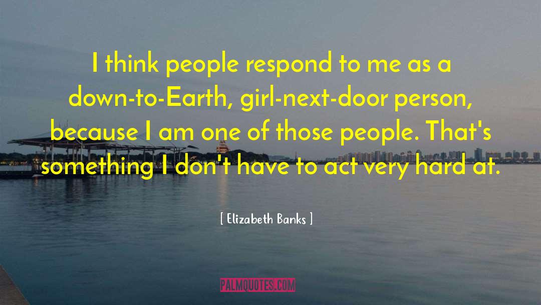 Earth Girl quotes by Elizabeth Banks