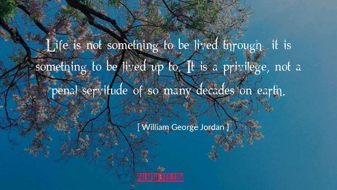 Earth Life quotes by William George Jordan