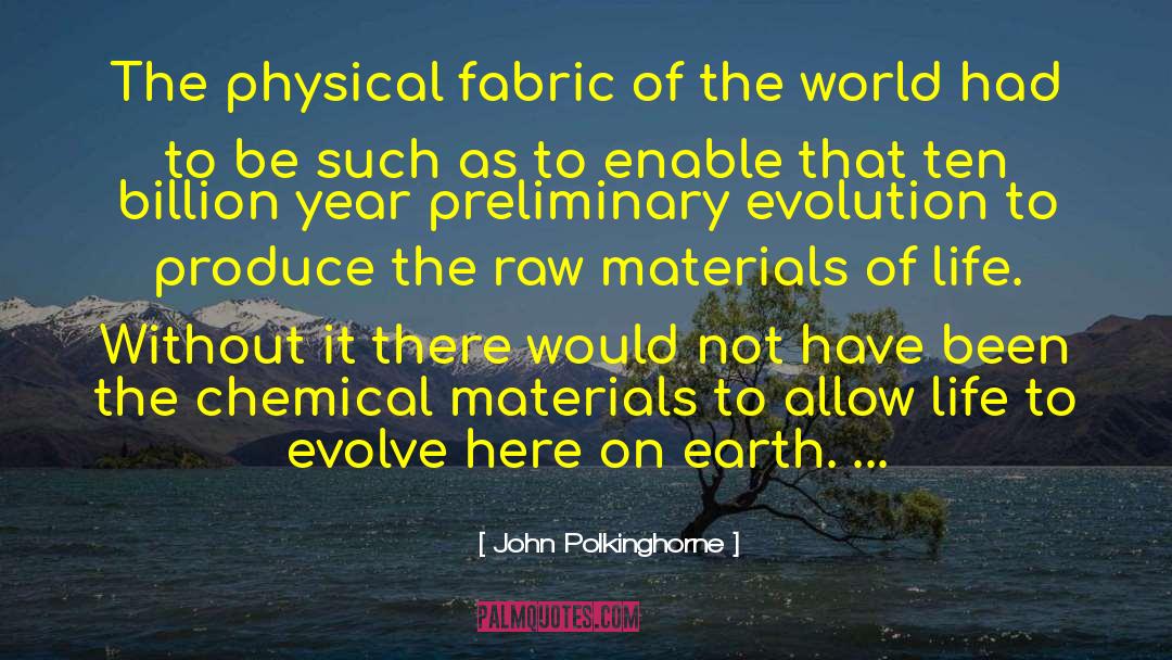 Earth Life quotes by John Polkinghorne