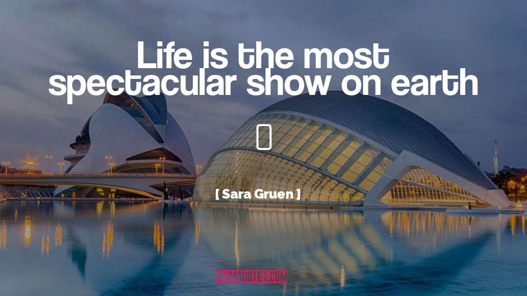 Earth Life quotes by Sara Gruen