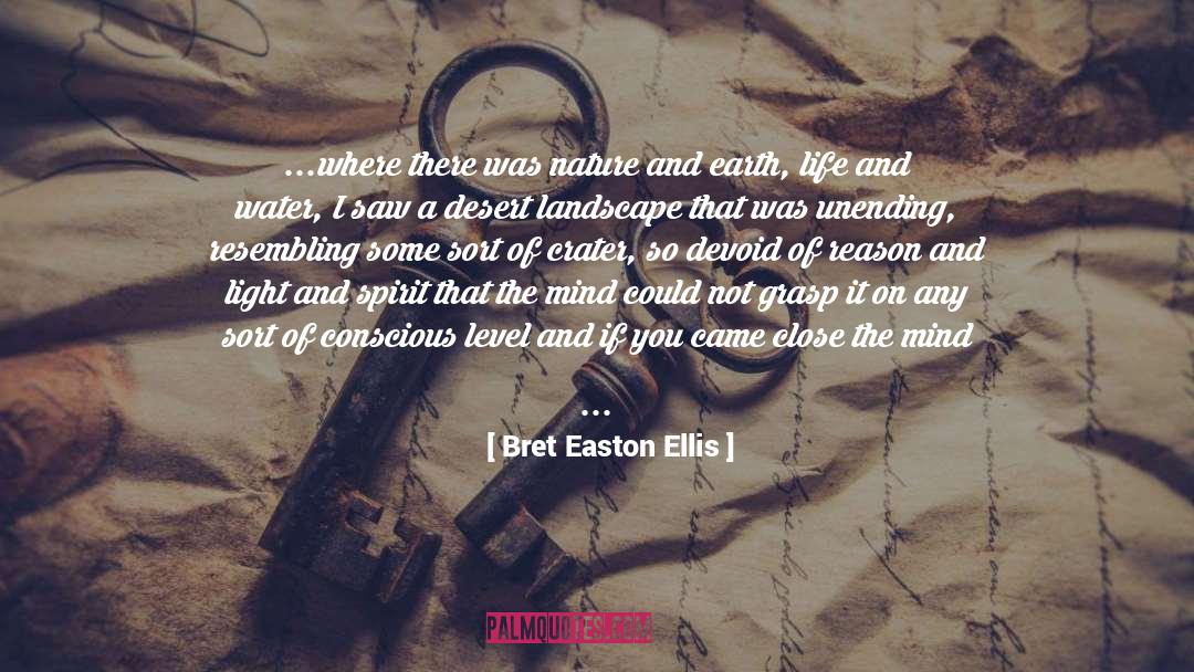 Earth Life quotes by Bret Easton Ellis