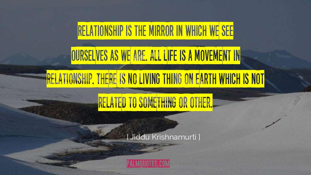 Earth Life quotes by Jiddu Krishnamurti