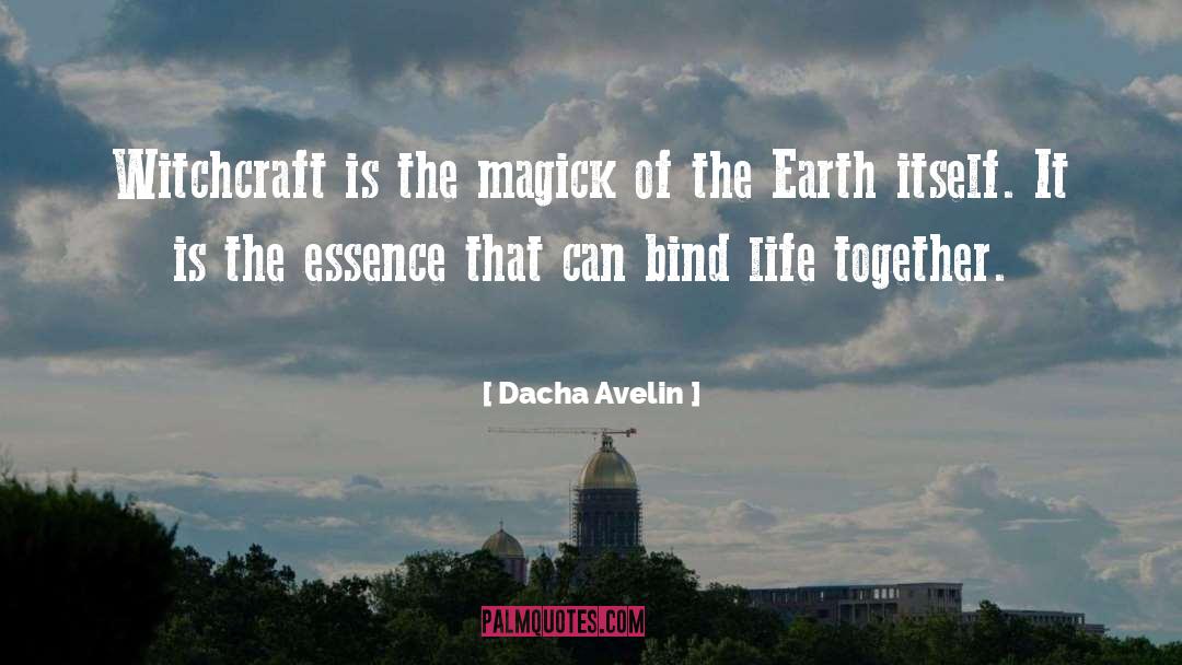 Earth Magick quotes by Dacha Avelin