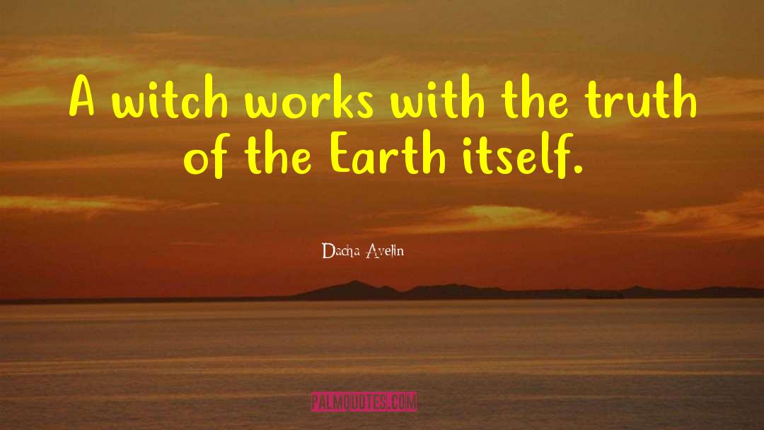 Earth Magick quotes by Dacha Avelin