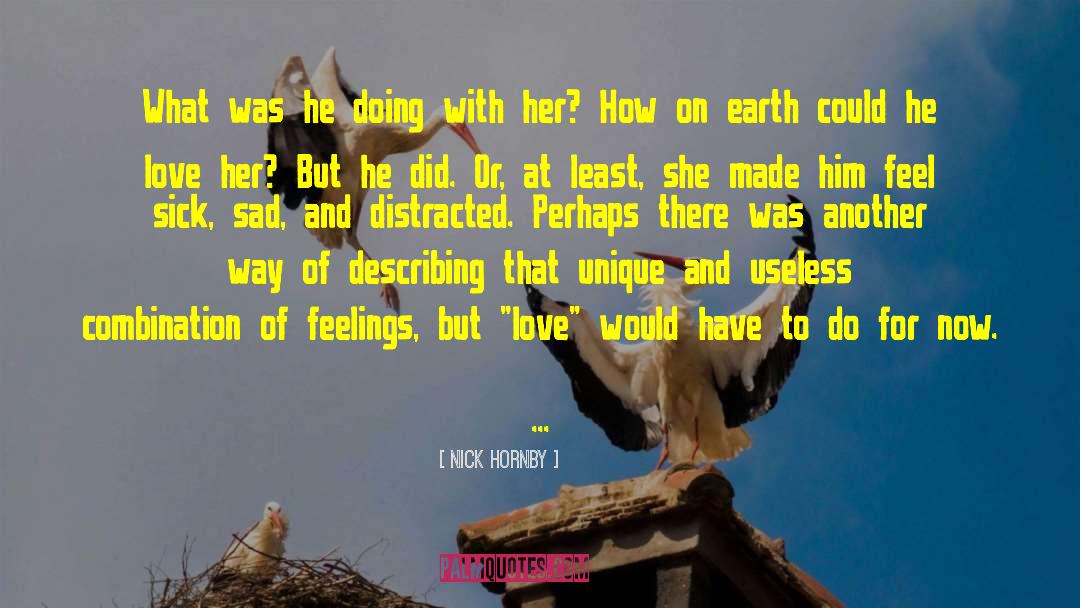 Earth Now Download quotes by Nick Hornby