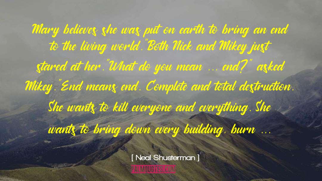 Earth Peaceful quotes by Neal Shusterman