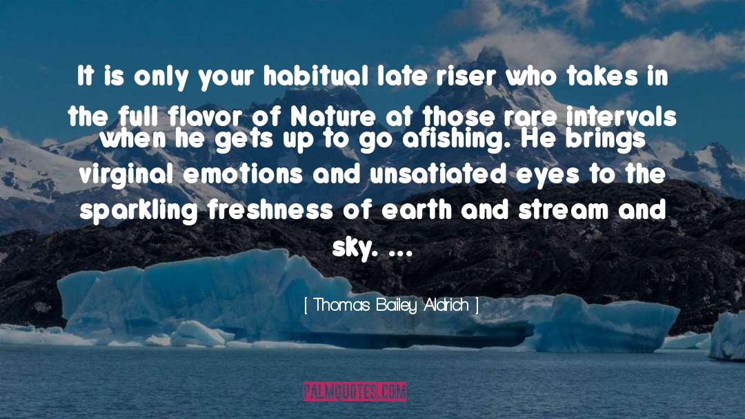 Earth Poetry quotes by Thomas Bailey Aldrich