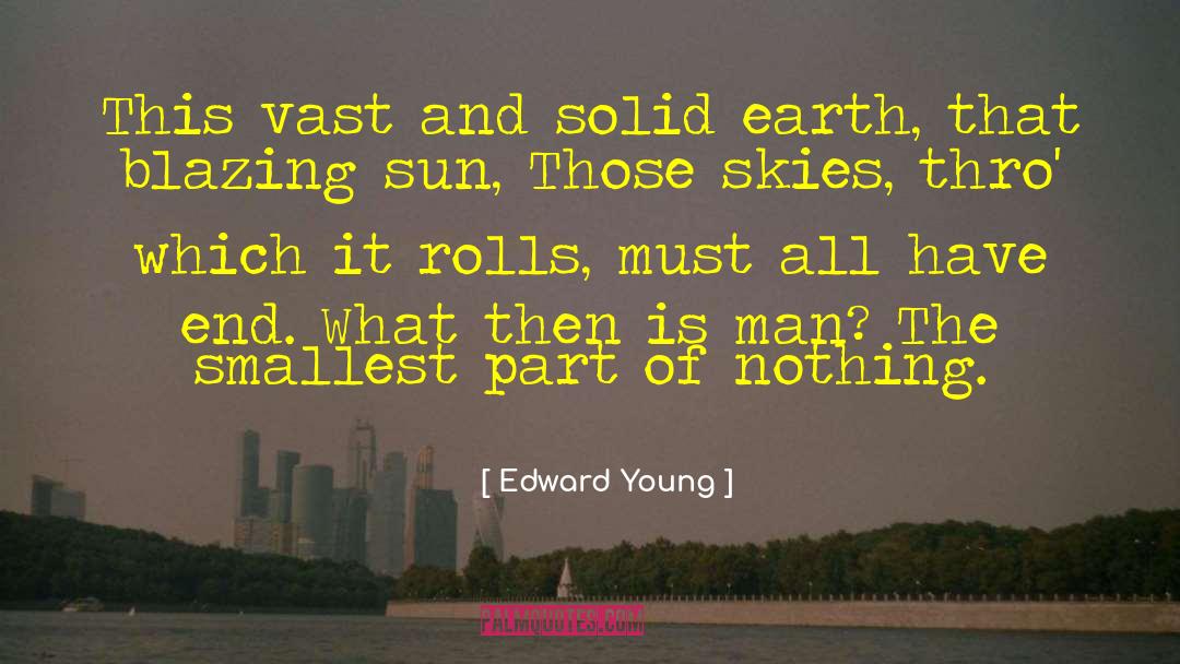 Earth Pollution quotes by Edward Young