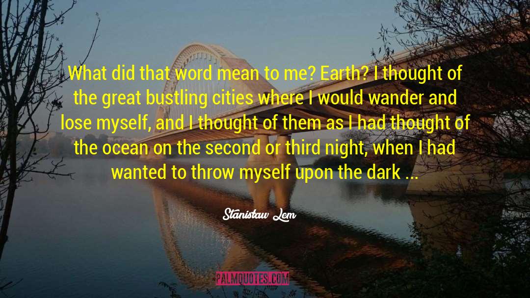 Earth Pollution quotes by Stanisław Lem