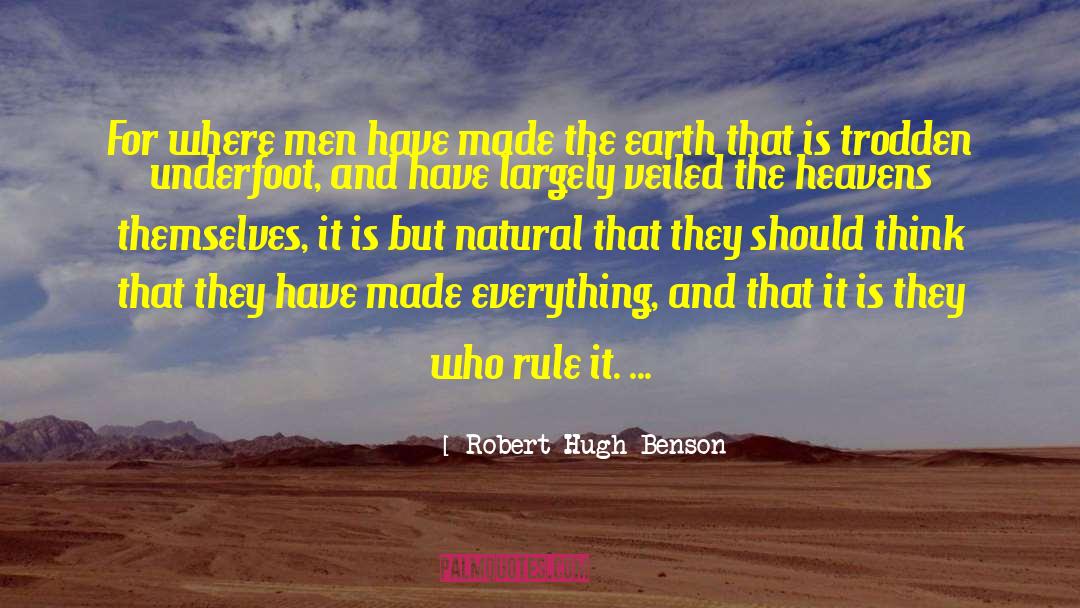 Earth That quotes by Robert Hugh Benson