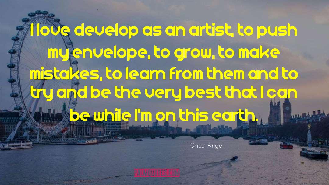 Earth Village quotes by Criss Angel