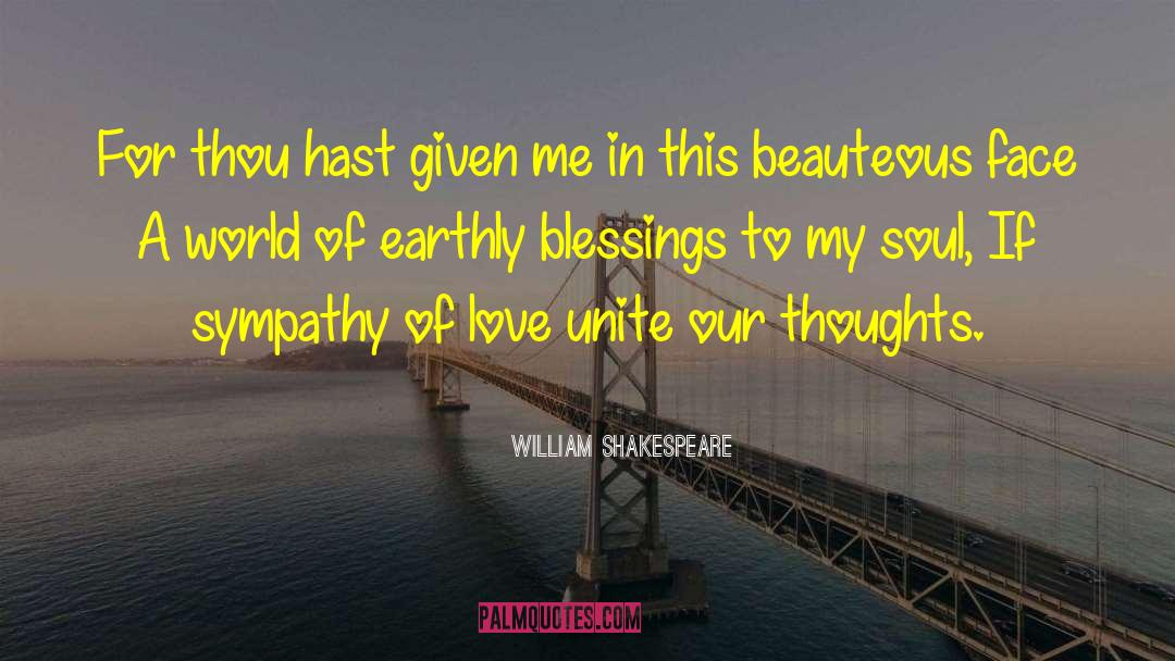 Earthly Blessings quotes by William Shakespeare