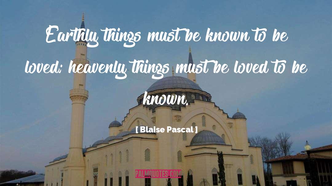 Earthly quotes by Blaise Pascal