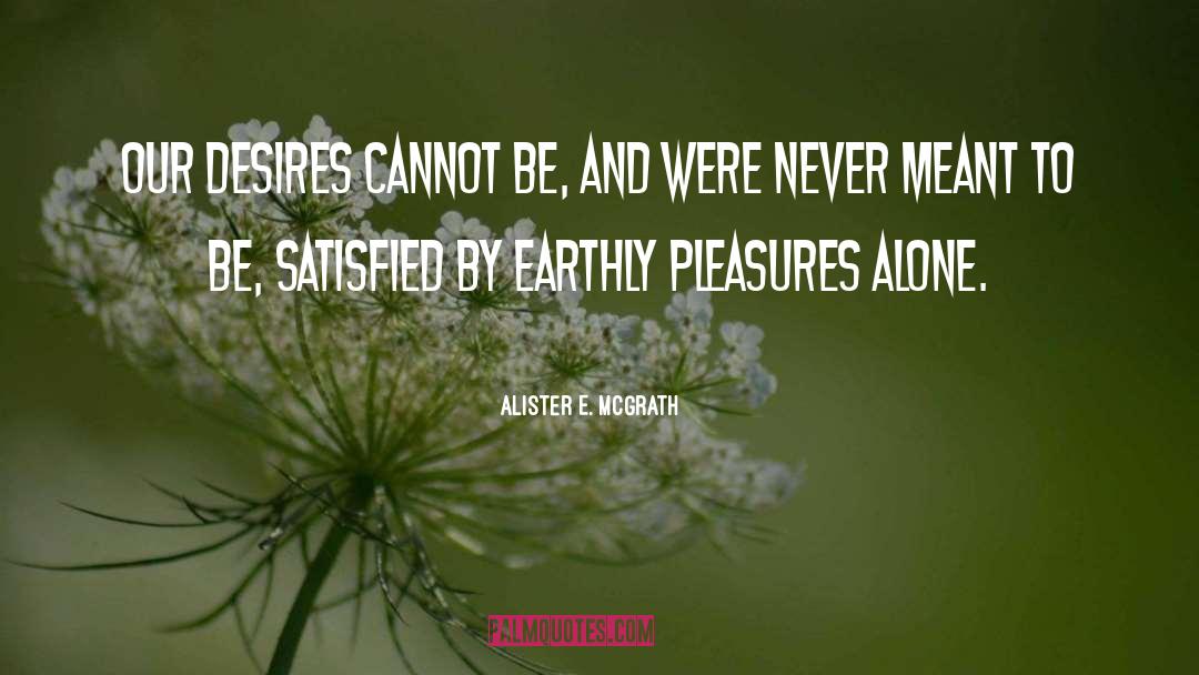 Earthly quotes by Alister E. McGrath