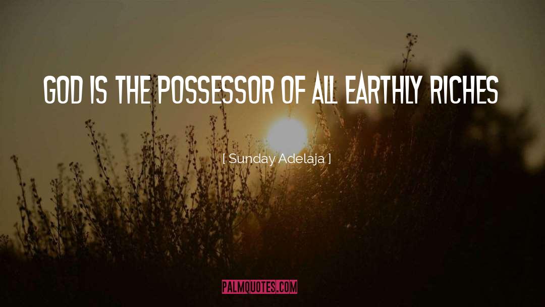 Earthly quotes by Sunday Adelaja