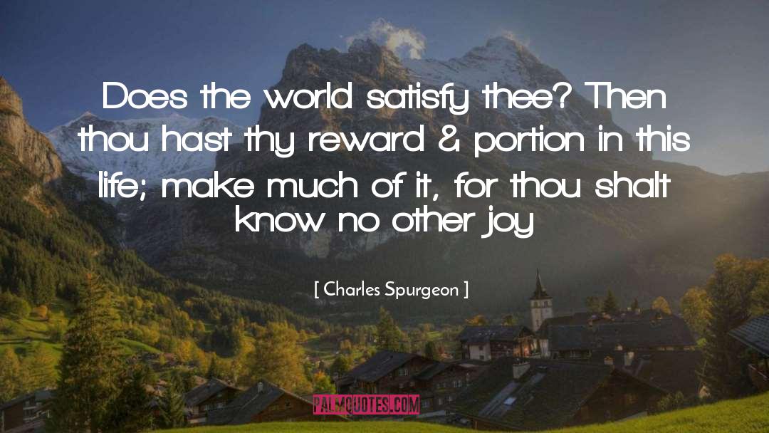Earthly Reward quotes by Charles Spurgeon