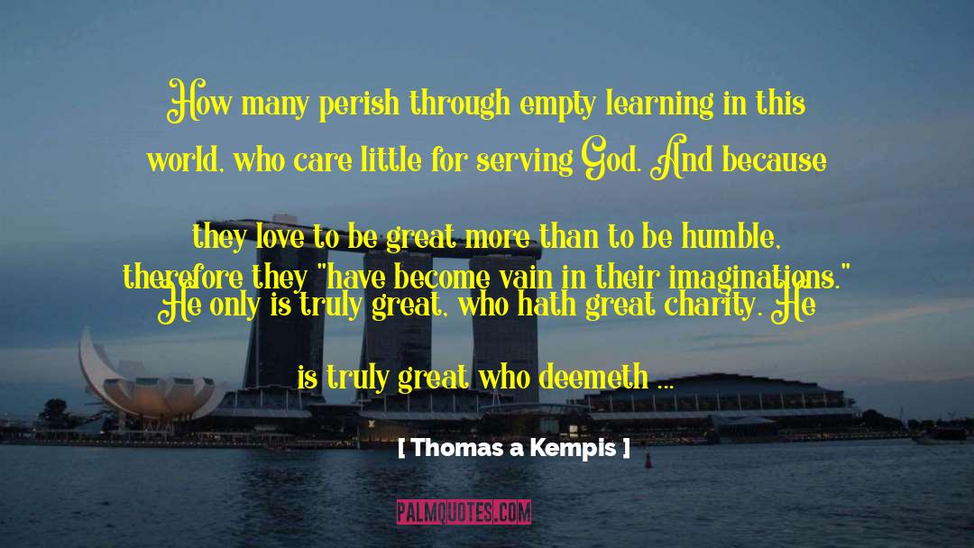 Earthly Things quotes by Thomas A Kempis