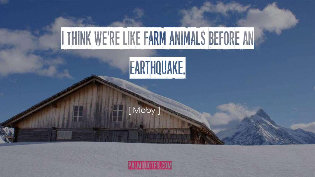 Earthquake quotes by Moby