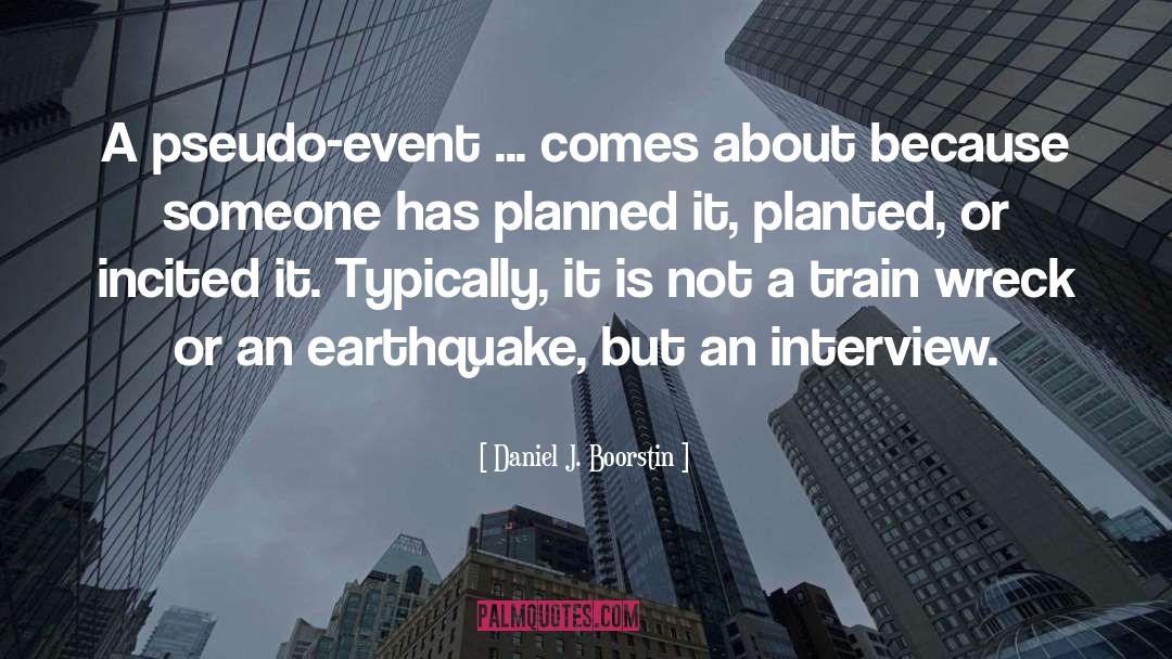 Earthquake quotes by Daniel J. Boorstin