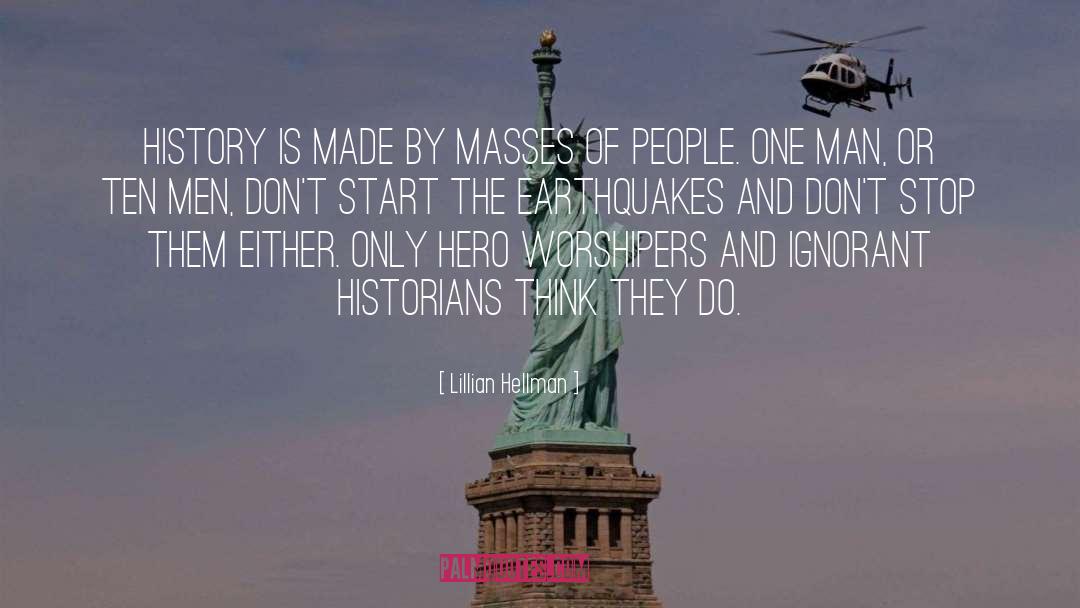 Earthquakes quotes by Lillian Hellman