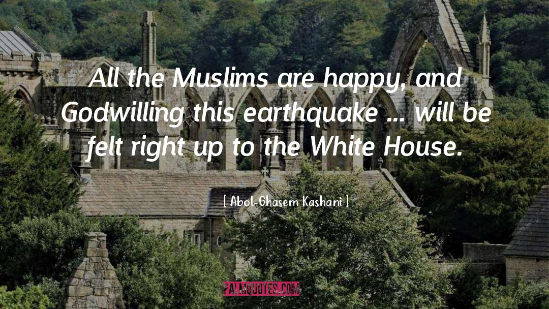 Earthquakes quotes by Abol-Ghasem Kashani