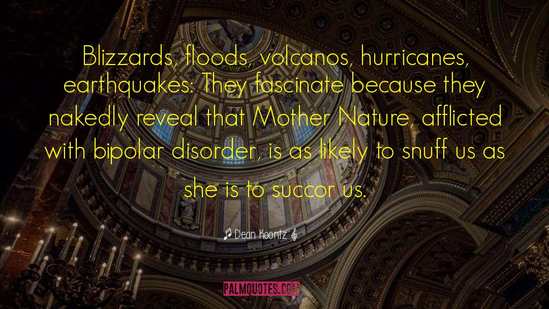 Earthquakes quotes by Dean Koontz