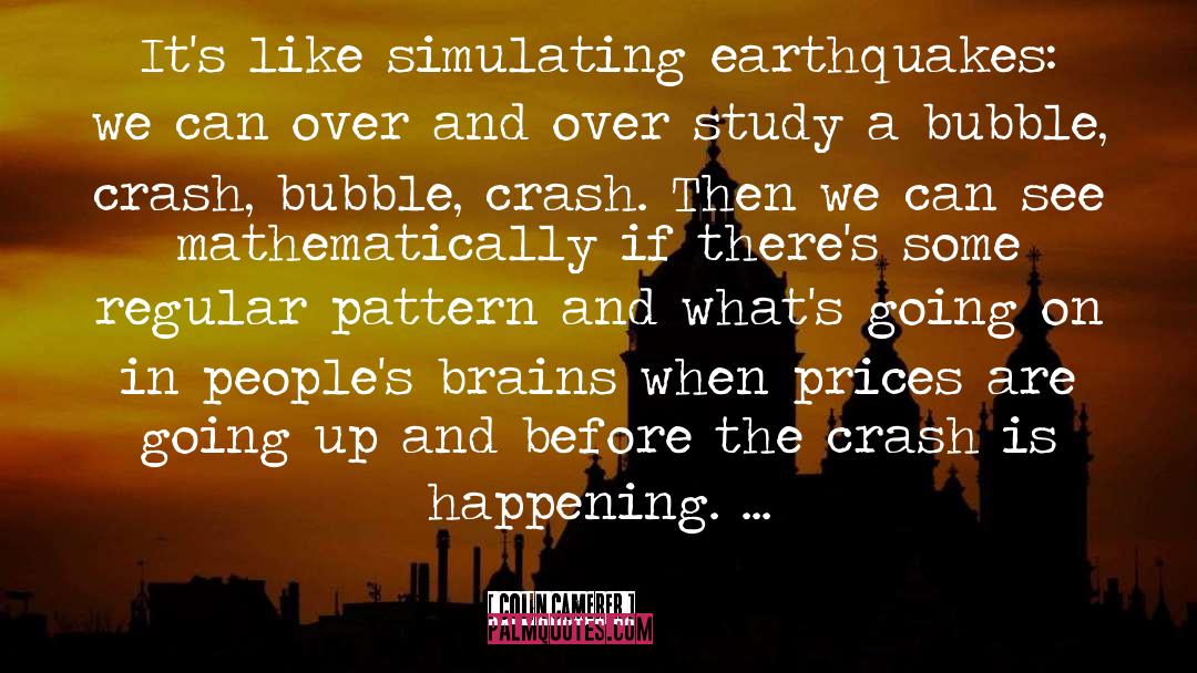 Earthquakes quotes by Colin Camerer