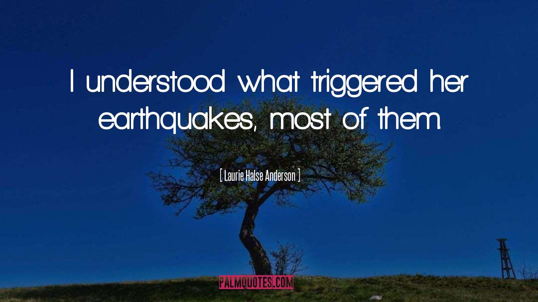 Earthquakes quotes by Laurie Halse Anderson