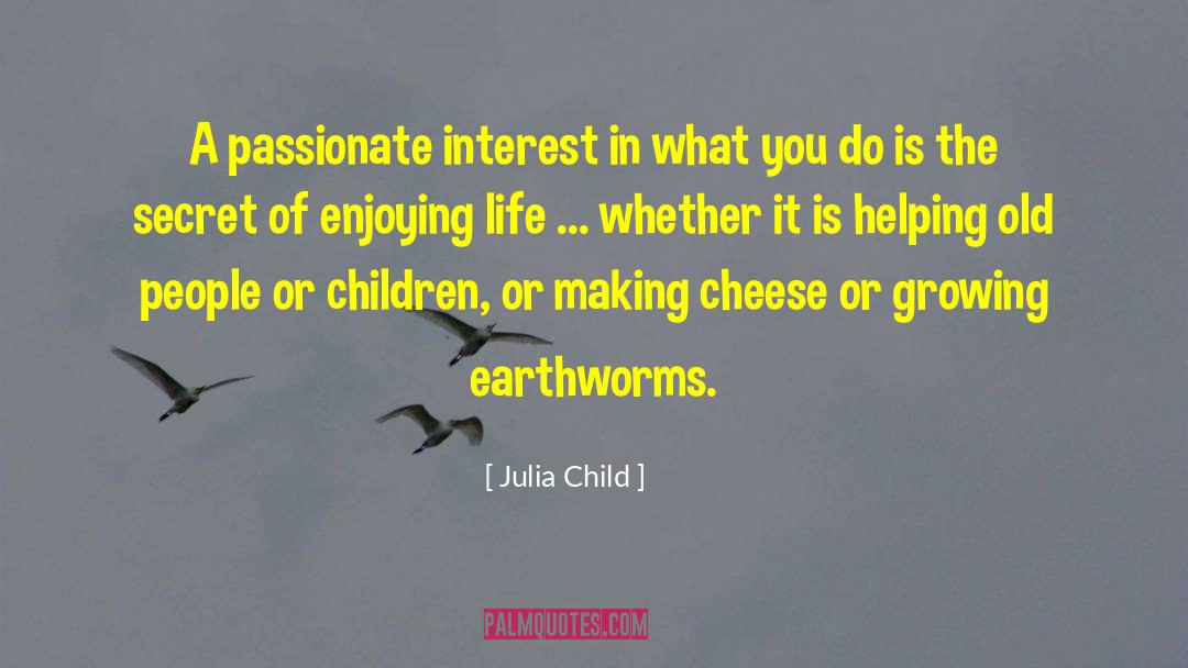 Earthworms quotes by Julia Child