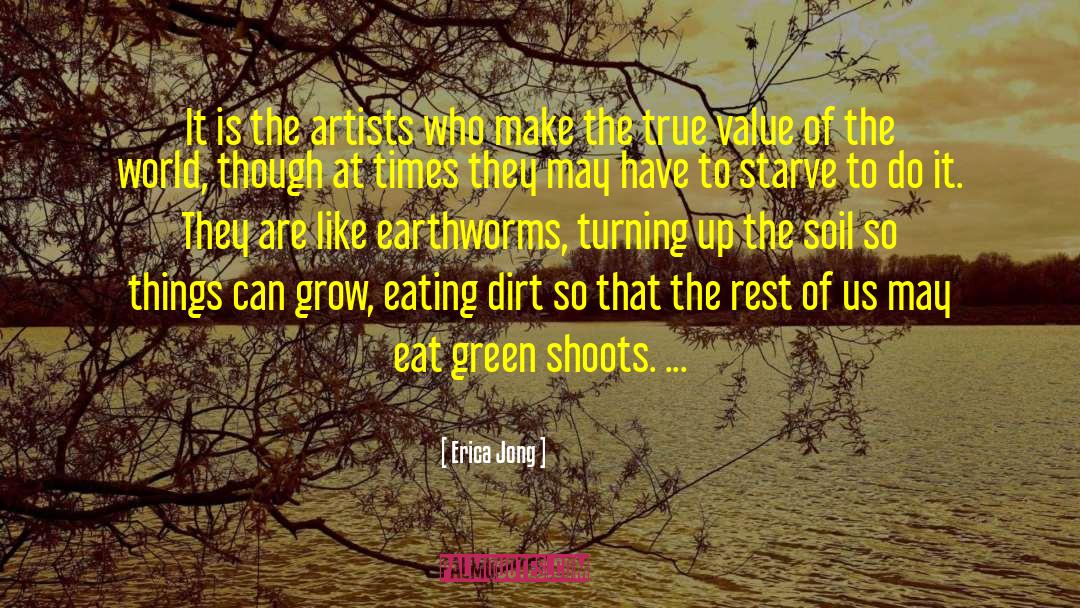 Earthworms quotes by Erica Jong