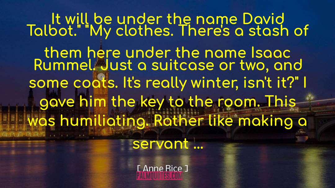 Ease Of Mind quotes by Anne Rice