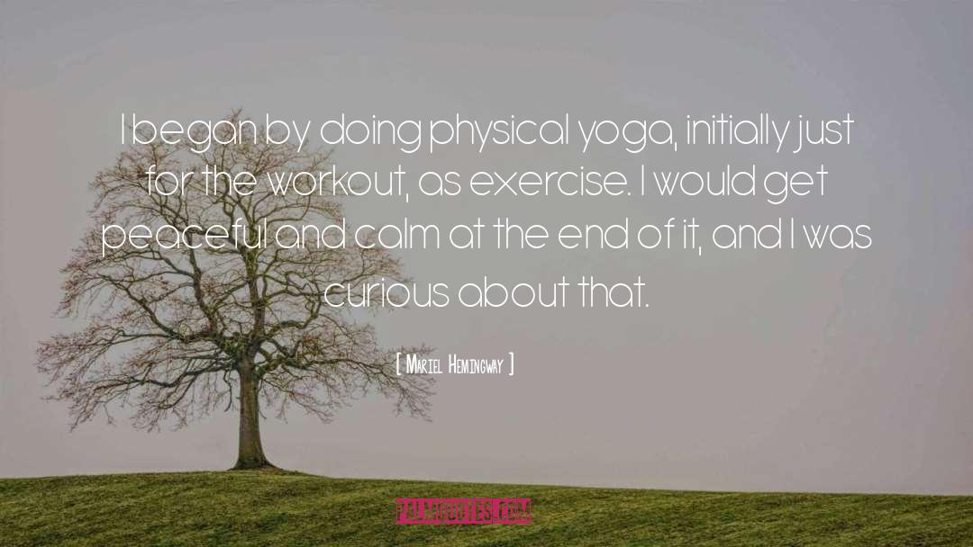 Easeful Peaceful Yoga quotes by Mariel Hemingway