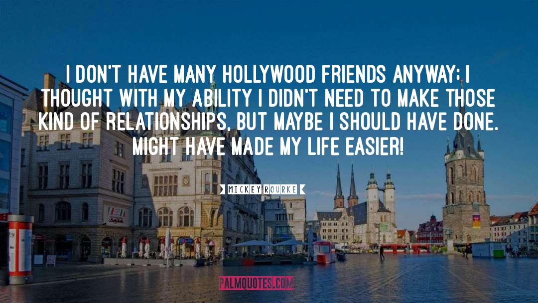 Easier Life quotes by Mickey Rourke