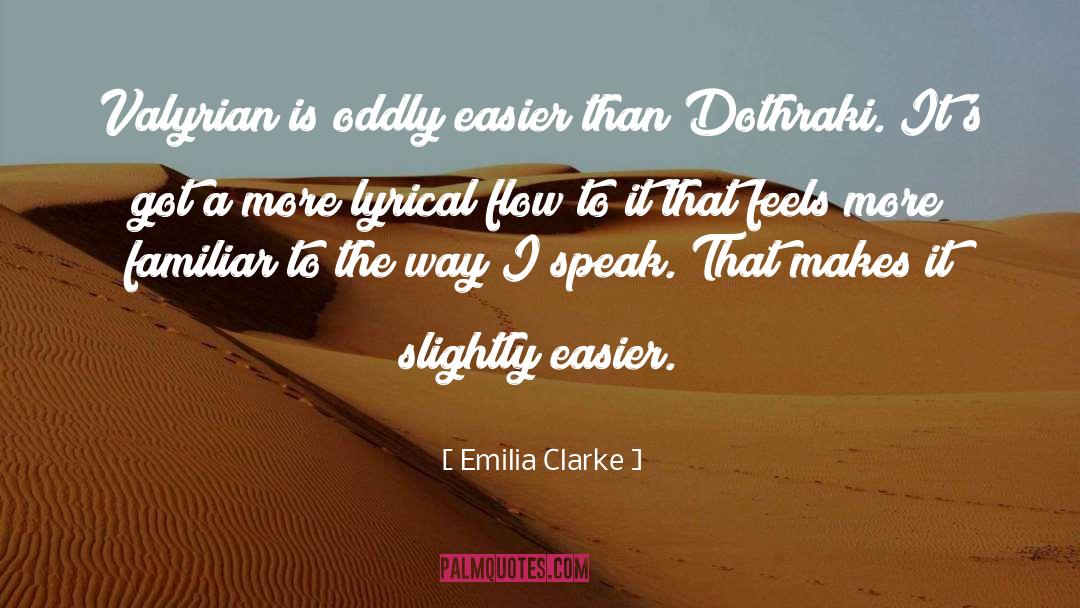 Easier Said Than Done Quote quotes by Emilia Clarke