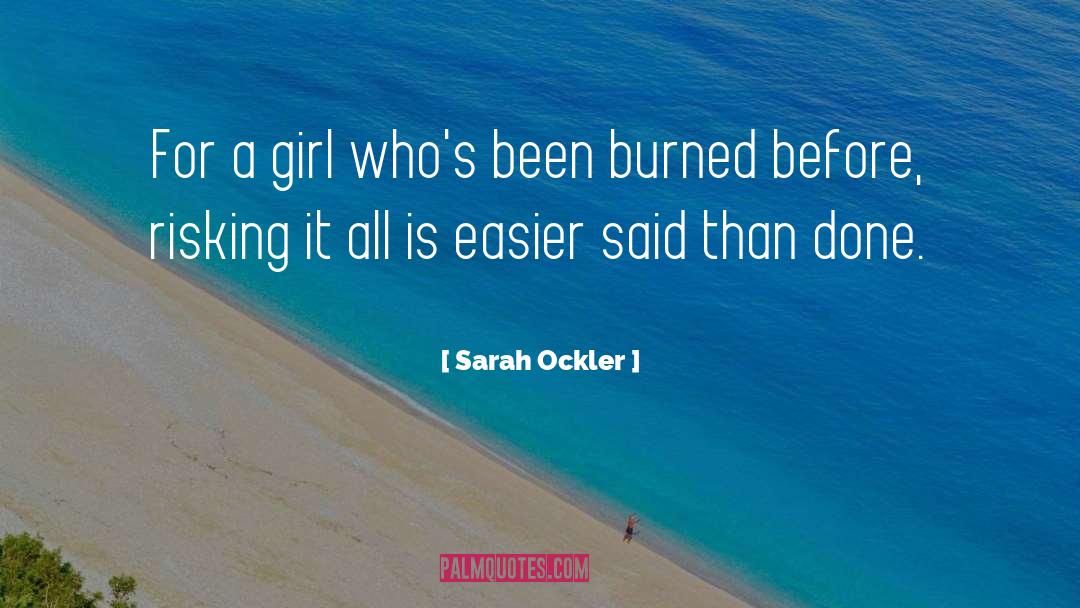 Easier Said Than Done quotes by Sarah Ockler