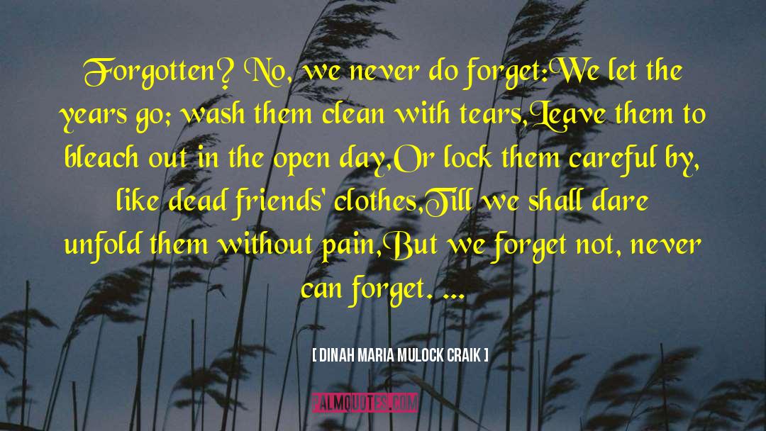 Easily Forgotten quotes by Dinah Maria Mulock Craik