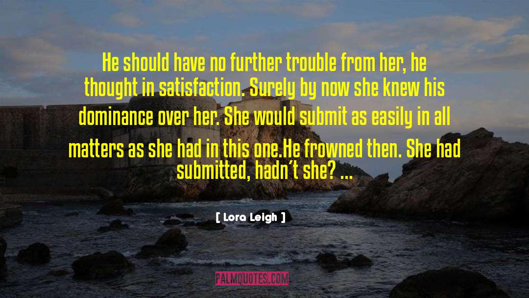 Easily Hurt quotes by Lora Leigh