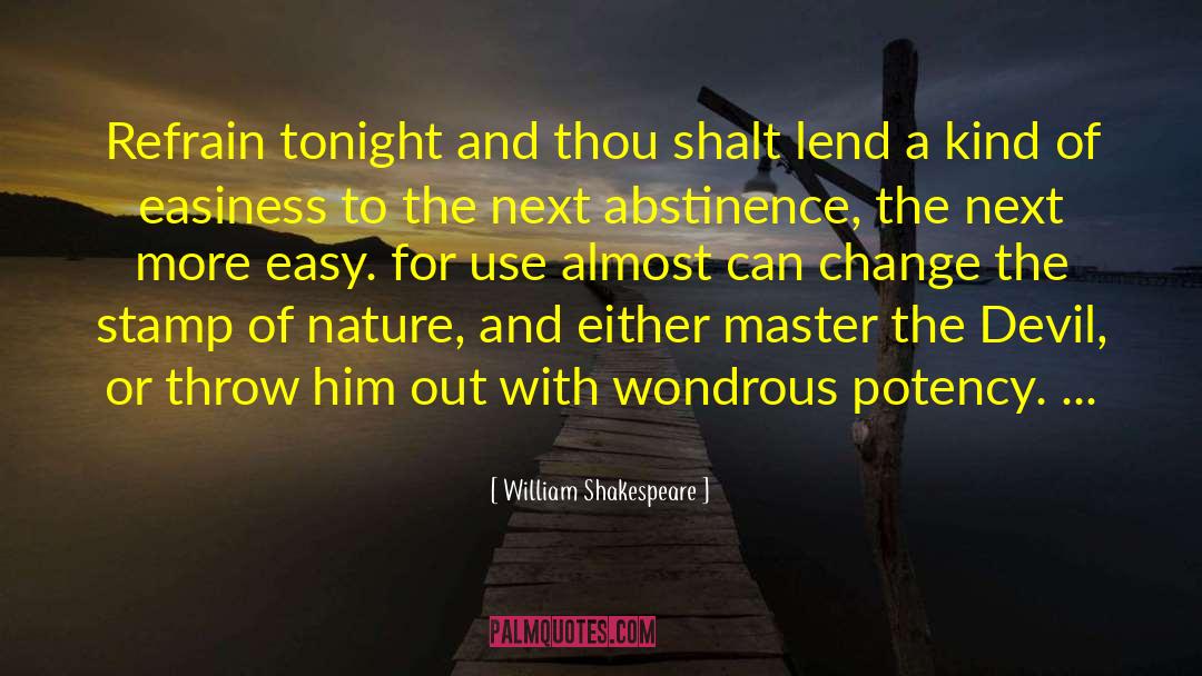 Easiness quotes by William Shakespeare