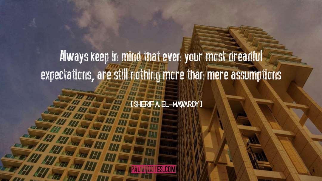 Easing Your Mind quotes by Sherif A. El-Mawardy