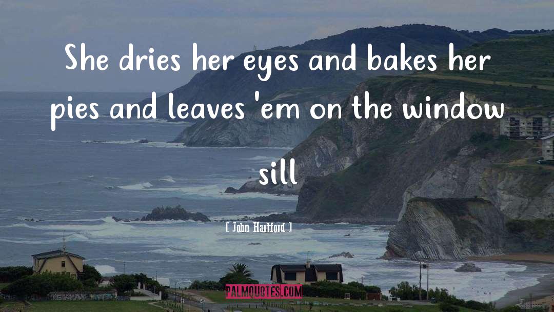 Easson Bakes quotes by John Hartford