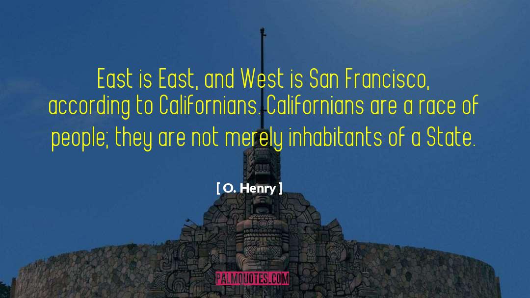 East And West quotes by O. Henry