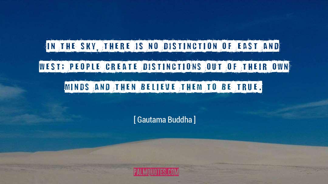 East And West quotes by Gautama Buddha