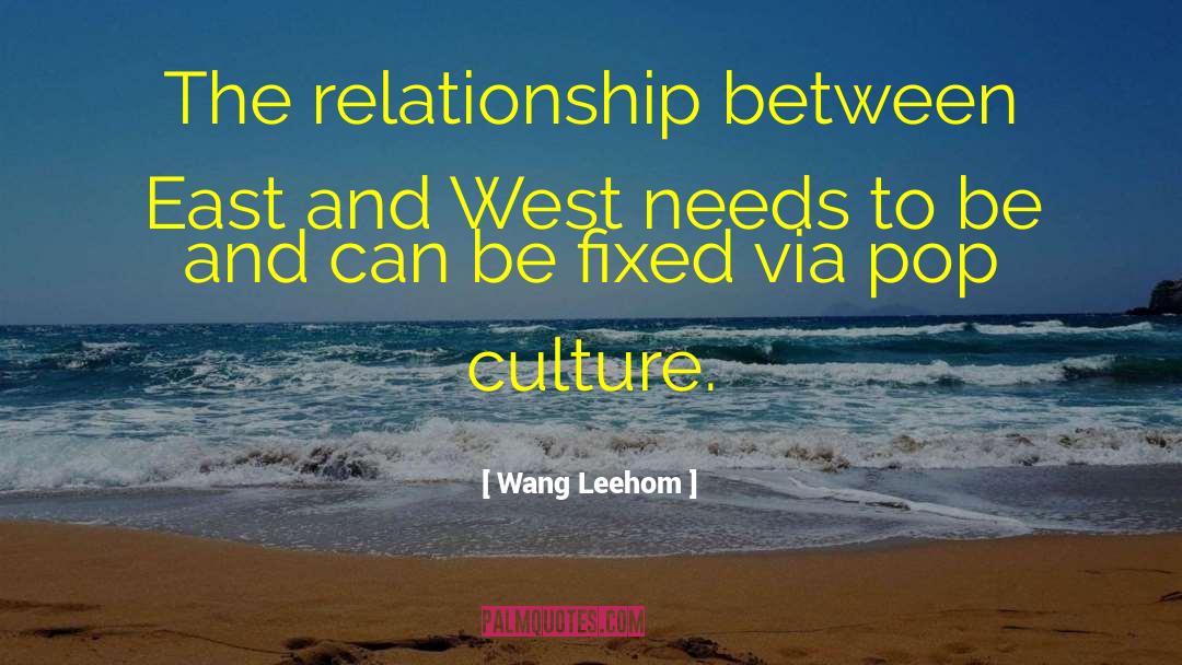 East And West quotes by Wang Leehom