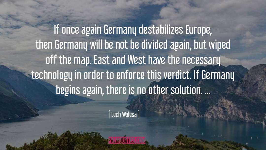 East And West quotes by Lech Walesa
