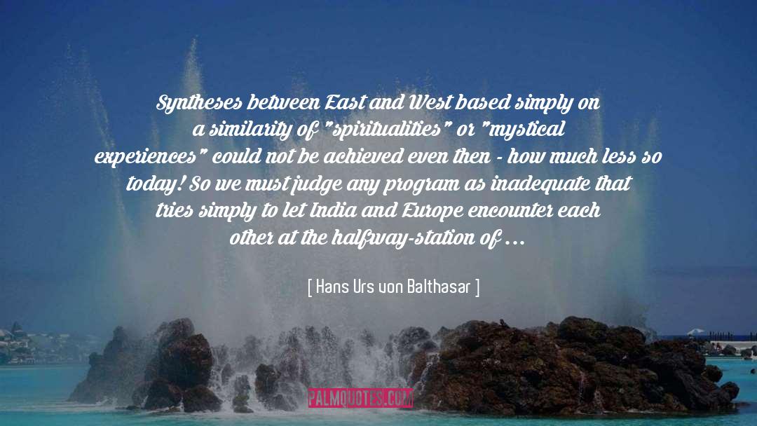 East And West quotes by Hans Urs Von Balthasar