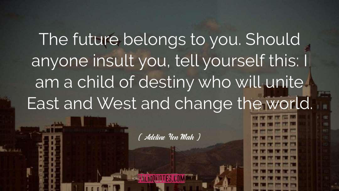 East And West quotes by Adeline Yen Mah