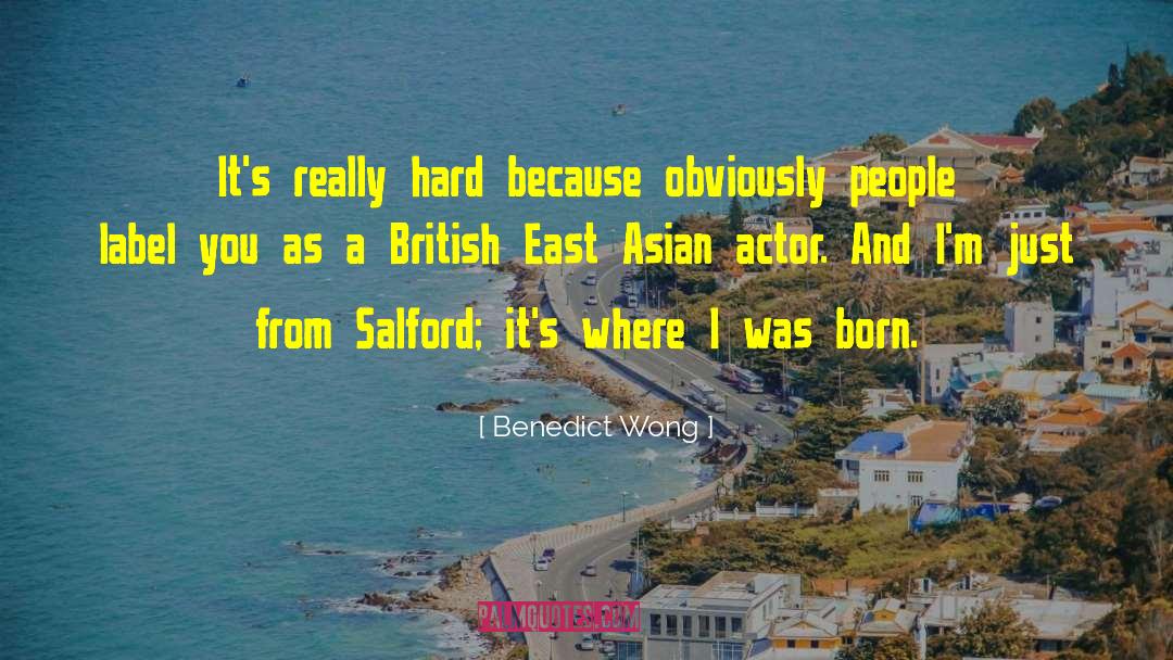 East Asian quotes by Benedict Wong