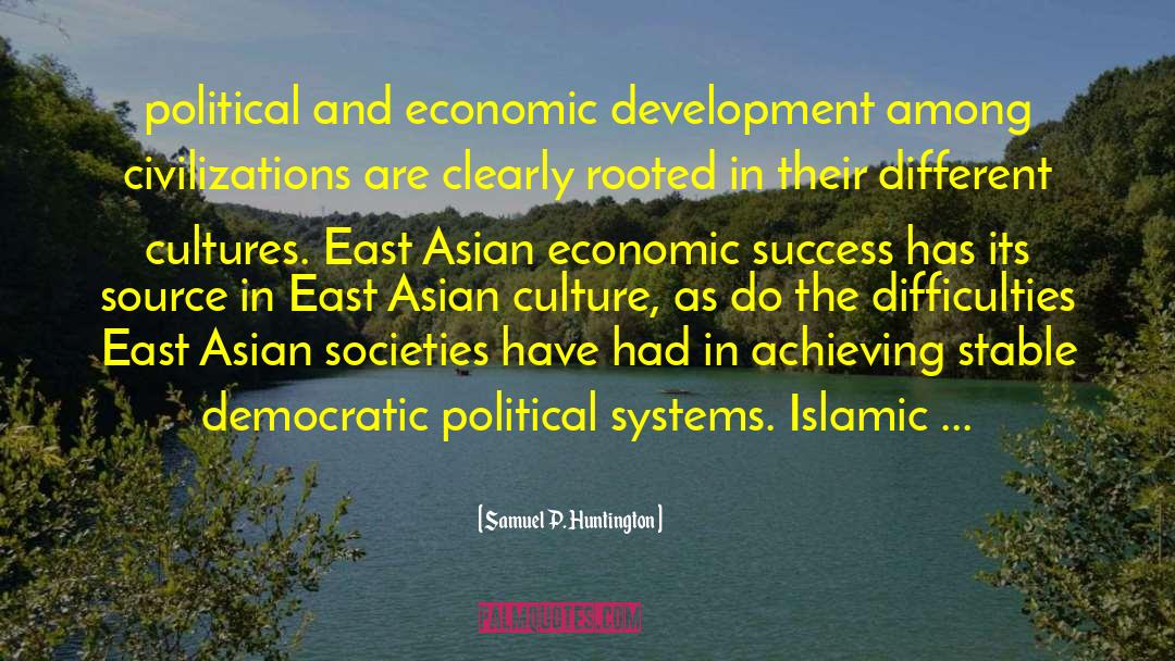 East Asian quotes by Samuel P. Huntington