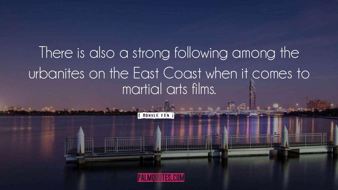 East Coast quotes by Donnie Yen